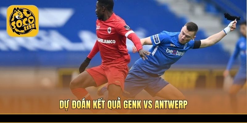Antwerp chịu áp lực lớn ở chuyến làm khách khó khăn